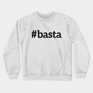 Hashtag basta T-shirt Crewneck Sweatshirt